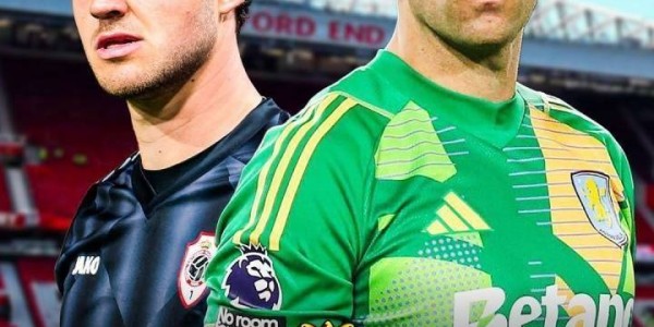 曼联买入新门将，仅23岁的他比大马丁便宜很多，比奥纳纳具有活力